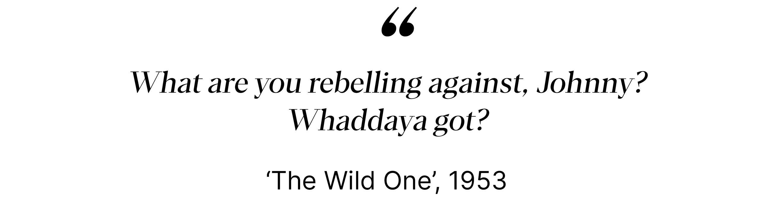 Marlon Brando, The Wild One, 1953